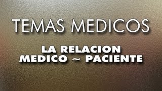 LA RELACION MEDICOPACIENTE [upl. by Sayre]