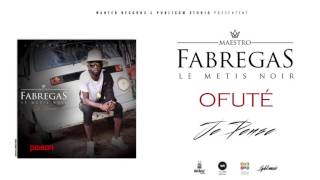 Fabregas Métis Noir  Ofuté  Audio [upl. by Raab]