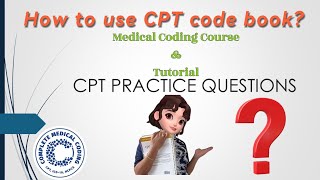 CH69 How to use CPT code book  l How to navigate to get exact codes  l CPT Practice Questions [upl. by Busby]