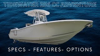 New 2024 Tidewater 256 CC Adventure Boat Walkthrough Review [upl. by Fusuy]