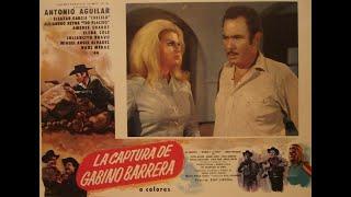 La Captura de Gabino Barrera  Antonio Aguilar │PELICULA COMPLETA EN ESPAÑOL [upl. by Lopez]