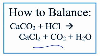 How to Balance CaCO3  HCl  CaCl2  CO2  H2O calcium carbonate  hydrochloric acid [upl. by Lletniuq282]