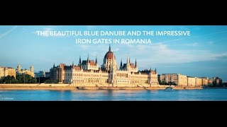 The Danube River and the Iron Gates [upl. by Piderit]