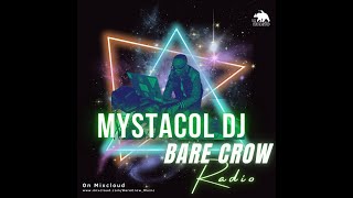 Mystacol Dj  Bare Crow Radio show 32  House Music [upl. by Erle]