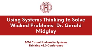 Dr Gerald Midgley talks on using systems thinking to solve wicked problems  Academic Conferences [upl. by Atinauj809]