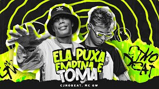 ELA PUXA EMPINA E TOMA  CJNOBEAT MC GW  ARROCHA FUNK VIRAL TIK TOK [upl. by Salguod557]