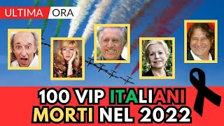 100 ITALIANI Famosi MORTI nel 2022 li ricordi tutti [upl. by Januisz]