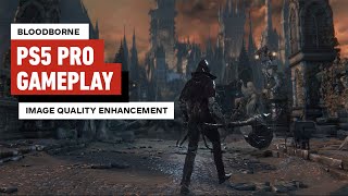 Bloodborne PS5 Pro Gameplay Image Quality Enhancement [upl. by Saraiya]