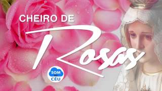 Cheiro de Rosas  Colo de Deus [upl. by Rattan739]