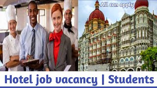 Star hotels job vacancy  Hospitality industry job  Hotel management job  Salary [upl. by Dlaniger191]