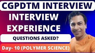 CGPDTM Interview Experience Polymer Science Questions AskedDocumentsAll Queries Answered [upl. by Hicks]