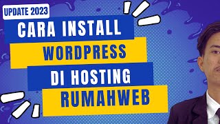 Cara Install Wordpress di Hosting Rumahweb TERBARU 2023 [upl. by Enala]