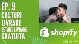 Cum setezi costurile de livrare si prag de livrare gratuita in Shopify Tutorial Shopify Ep 9 [upl. by Ecinhoj]