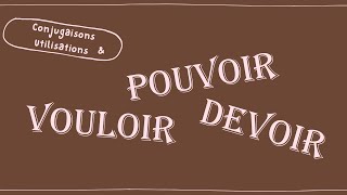 Vouloir Devoir Pouvoir Essential Verbs for French Beginners [upl. by Wilda]