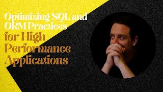 Optimizing SQL and ORM Practices for HighPerformance Applications  JSJ 650 [upl. by Aimahs338]