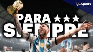 PARA SIEMPRE 🏆 EL DOCUMENTAL DE ARGENTINA CAMPEONA DEL MUNDO QATAR 2022 ⚽ TyC SPORTS [upl. by Sibyl131]