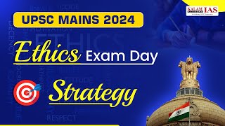 Ethics Exam Day Strategy for UPSC Mains 2024 GS Paper 4  Kalam IAS [upl. by Llenehc]