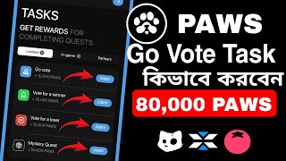 Paws Go Vote Task  Paws Mystery Quest Task  Paws Vote Task Process l Paws New Update [upl. by Intyrb]