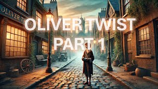 Oliver Twist 1838 by Charles Dickens  HD  Immersive Rainforest Cabin Ambiance Audiobook  Part 1 [upl. by Nueormahc]