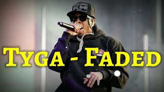 Tyga  Faded Official Music Video Explicit ft Lil Wayne [upl. by Deni842]