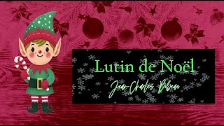 Lutin de Noel [upl. by Lenahtan]