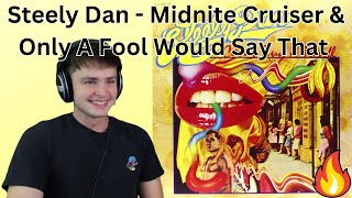 College Student Reacts To Steely Dan  Midnite Cruiser amp Only A Fool Would Say That [upl. by Olrac182]