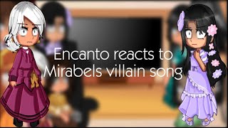 Encanto reacts to Mirabels villain song ll DixieQuinn ll My Au ll Forth of July special Original [upl. by Natalee]