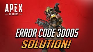 How to Fix Apex Legends Error Code 30005  Tutorial [upl. by Corina]