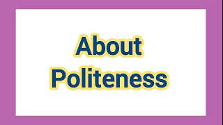 About Politeness dos and donts [upl. by Whit]