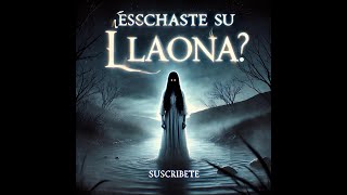 La Llorona Historia Testimonios y Misterios [upl. by Shantee]