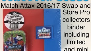 Match Attax 201617 Topps Swap and Store pro collector binder and Mini Tin [upl. by Airtemak]