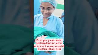 Emergency caesarean done in view of previous 2 caesarean section with preterm labour pain shorts [upl. by Namwob]