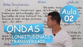 Ondas  Aula 02 Longitudinal  Transversal [upl. by Ylliw]