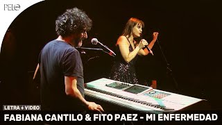 Mi Enfermedad  Fabiana Cantilo amp Fito Páez Letra [upl. by Adnolay]