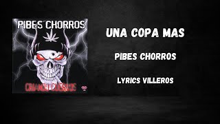 Los Pibes ChorrosUna Copa Mas LyricLetra [upl. by Edahc]