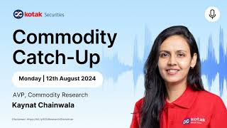 Commodity Market Analysis and Outlook  12th August  16th August 2024 [upl. by Matt25]