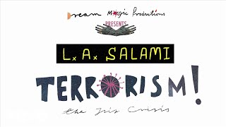 LA Salami  Terrorism The ISIS Crisis [upl. by Bryce859]