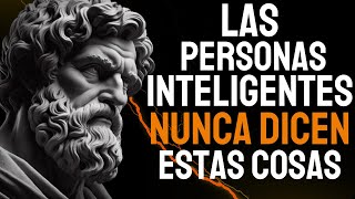 9 Cosas Que NO Debes Decir NUNCA  Sabiduría De Vida  ESTOICISMO [upl. by Anayaran]