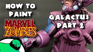 HOW TO PAINT Marvel Zombies A Zombicide Game  Galactus Part 2 [upl. by Stephenie394]