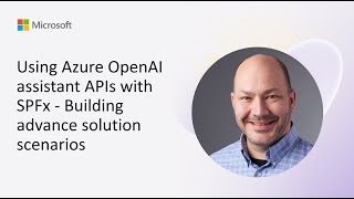 Using Azure OpenAI assistant APIs with SPFx  Building advanced solution scenarios [upl. by Arytahs165]