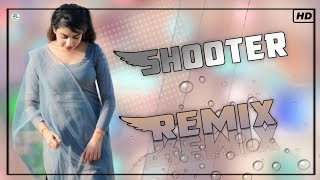 शूटर  SHOOTER  SONG DJ REMIX 💥❤️‍🔥 [upl. by Nonnad]