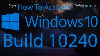 How To Activate Windows 10 Pro Build 10240 RTM [upl. by Eittel]