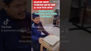 Kegiatan Santri Pesantren Quran Anak Alfatih Putri Depok [upl. by Nyliak]