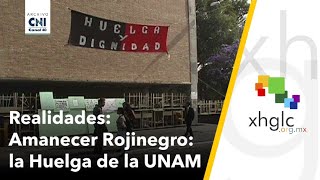 Realidades Amanecer Rojinegro La Huelga de la UNAM [upl. by Quartana620]