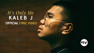 Kaleb J  Its Only Me Official Lyric Video English Sub CC [upl. by Elda927]