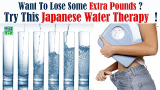 Want To Lose Some Extra Pounds  Try This Japanese Water Therapy [upl. by Mayhew]