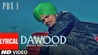 Dawood Lyrical Video  PBX 1  Sidhu Moose Wala  Byg Byrd  Latest Punjabi Songs 2018 [upl. by Feinberg]