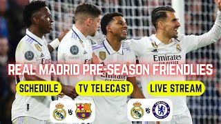 Real Madrid 2024 PreSeason Friendly Matches Live Stream  Telecast Channels  El Clasico  Chelsea [upl. by Mariken]