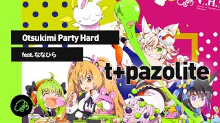 tpazolite  Otsukimi Party Hard feat ななひら [upl. by Assek833]