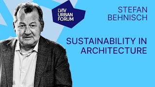 Stefan Behnisch  Sustainability in Architecture [upl. by Marilou664]